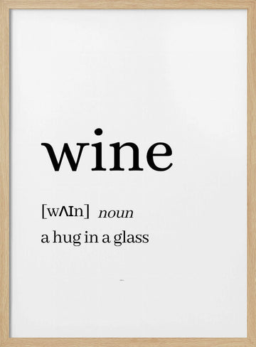 Wine Hug In A Glass | Poster - Wood Frame Interior