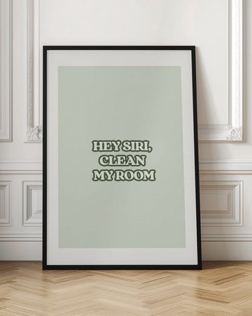 Siri Clean My Room Quote | Poster - Room Interior 1