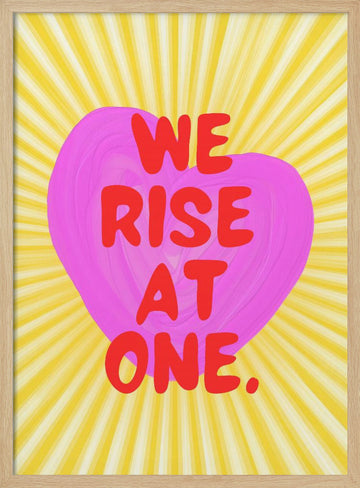 We Rise At One Heart | Poster - Wood Frame Interior
