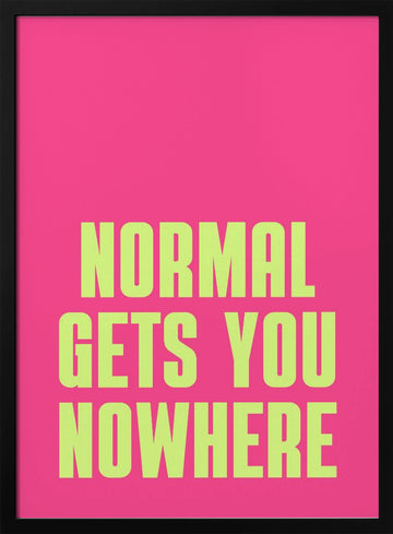Normal Gets Nowhere | Poster - Black Metal Frame Interior