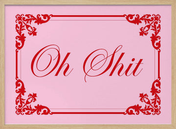Elegant Oh Shit Script | Poster - Wood Frame Interior