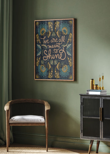 We Are All Meant To Shine | Poster - Room Interior 2