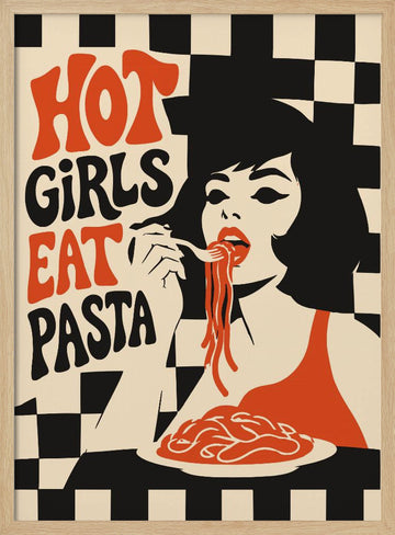 Hot Girls Eat Pasta | Poster - Wood Frame Interior
