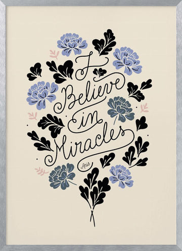 Miracles | Poster - Silver Frame Interior