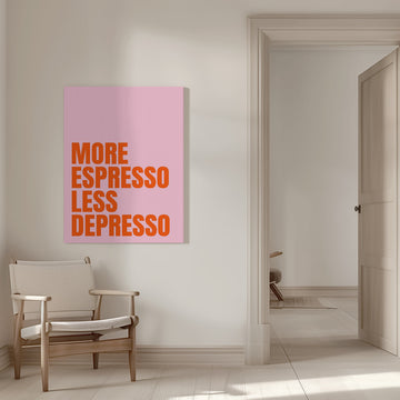 More Espresso Less Depresso | Canvas - Room Interior 1