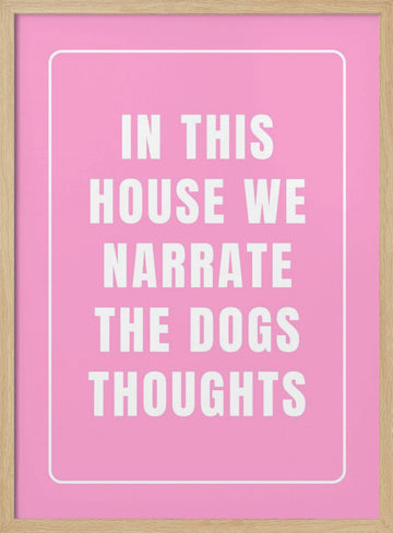 Funny Dog Thoughts Quote | Poster - Wood Frame Interior