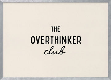 The Overthinker Club | Poster - Silver Frame Interior