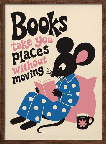 Books Take You Places | Poster - Walnut Frame Interior