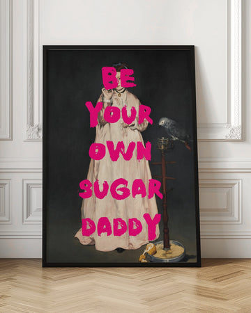 Be Your Own Sugar Daddy | Poster - Room Interior 1