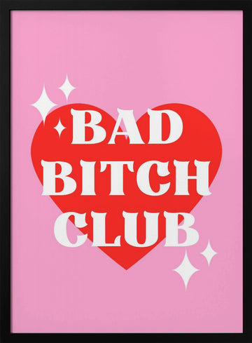 Bad Bitch Club | Poster - Black Metal Frame Interior