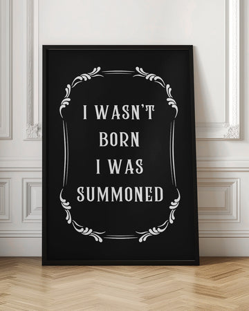 Witty Summoned Quote | Poster - Room Interior 1