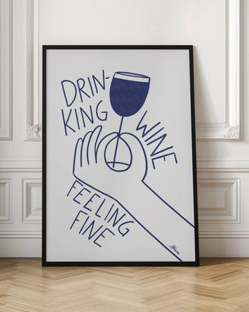 Drinking Wine Feeling Fine | Poster - Room Interior 1