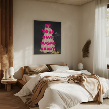 Be Your Own Sugar Daddy | Canvas - Room Interior 2