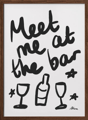 Meet me at the bar! | Poster - Walnut Frame Interior