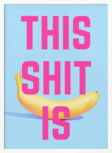 Bold Banana Statement | Poster - White Frame Interior
