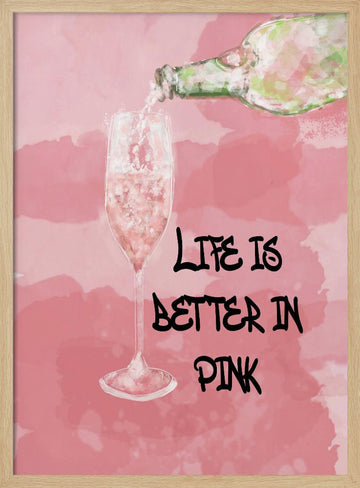 Life Is Better Pink | Poster - Wood Frame Interior
