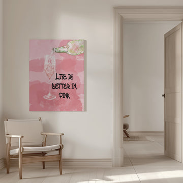 Life Is Better Pink | Canvas - Room Interior 1