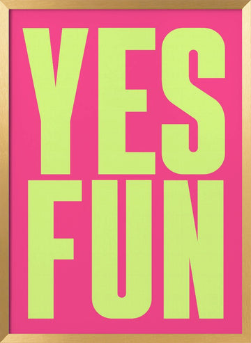 Vibrant Yes Fun | Poster - Gold Frame Interior