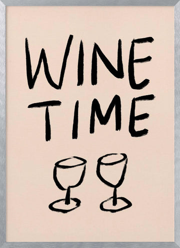 It's Wine Time | Poster - Silver Frame Interior