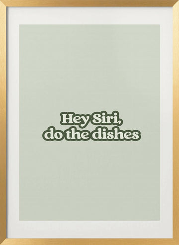 Siri Dishes Command | Poster - Gold Frame Interior