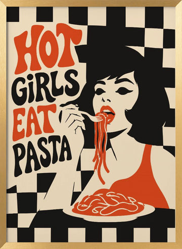 Hot Girls Eat Pasta | Poster - Gold Frame Interior