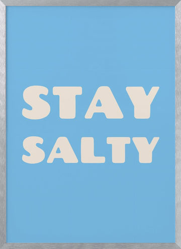 Stay Salty Quote | Poster - Silver Frame Interior