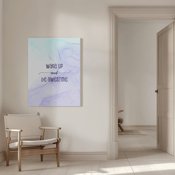 Wake Up Be Awesome | Canvas - Room Interior 1