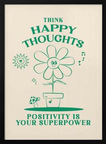 Think Happy Thoughts Flower | Poster - Black Metal Frame Interior