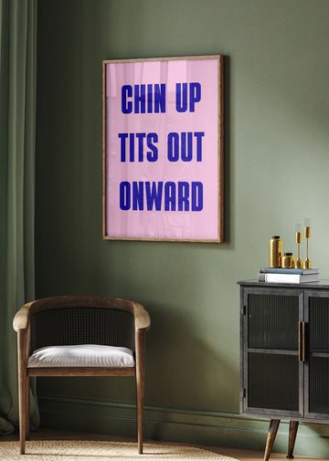 Chin Up Tits Out | Poster - Room Interior 2