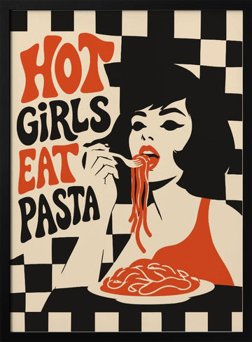 Hot Girls Eat Pasta | Poster - Black Metal Frame Interior