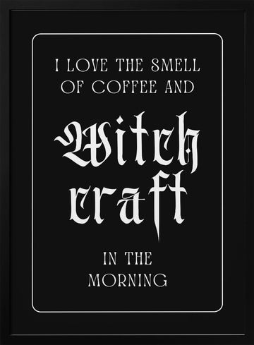 Witchcraft Coffee Morning | Poster - Black Metal Frame Interior