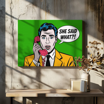 She Said What Pop Art | Canvas - Room Interior 2