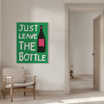 Just Leave The Bottle | Canvas - Room Interior 1
