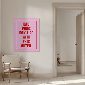 Bad Vibes Outfit Quote | Canvas - Room Interior 1
