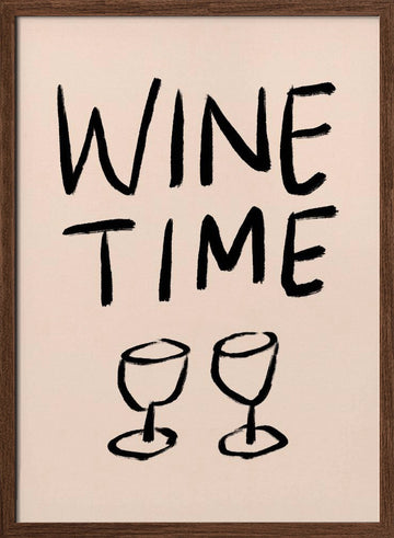 It's Wine Time | Poster - Walnut Frame Interior