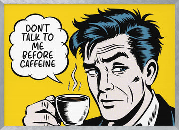 Grumpy Morning Coffee | Poster - Silver Frame Interior