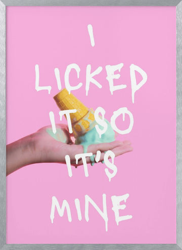 Licked Ice Cream Quote | Poster - Silver Frame Interior