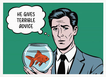 Goldfish's Terrible Advice | Poster - White Frame Interior