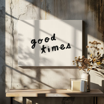 Good Times Hand Lettering | Canvas - Room Interior 2