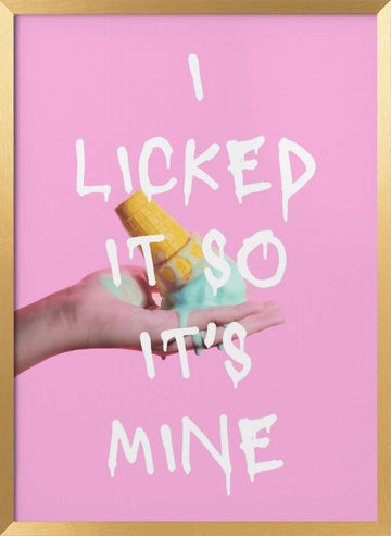 Licked Ice Cream Quote | Poster - Gold Frame Interior