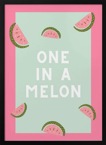 One In A Melon | Poster - Black Metal Frame Interior