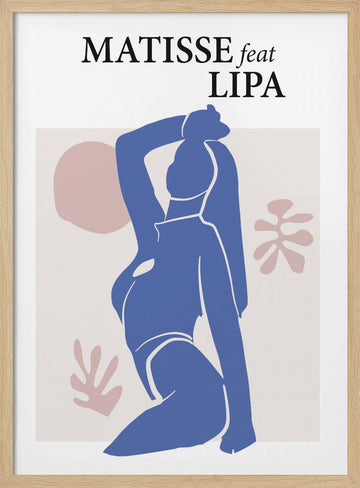 Matisse Feat Lipa | Poster - Wood Frame Interior