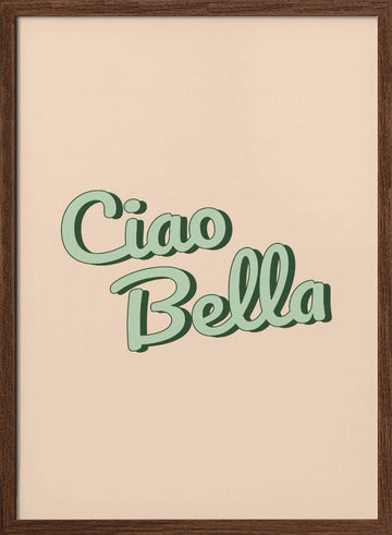Ciao Bella Script | Poster - Walnut Frame Interior