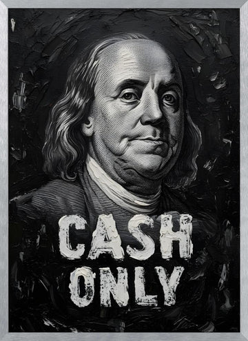 Benjamin Franklin Cash Only | Poster - Silver Frame Interior
