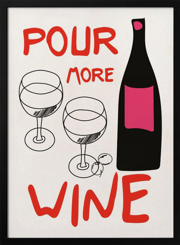Pour More Wine | Poster - Black Metal Frame Interior