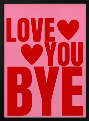 Love You Bye Hearts | Poster - Black Metal Frame Interior