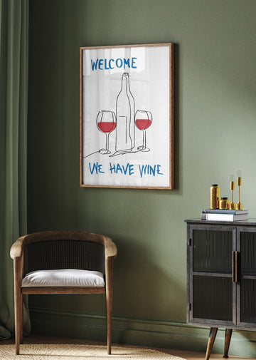 Welcome We Have Wine | Poster - Room Interior 2