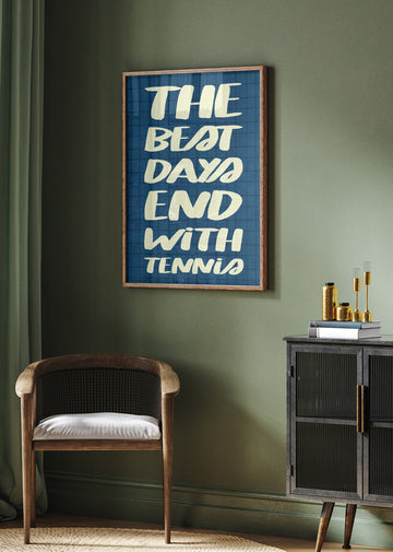Best Days Tennis Quote | Poster - Room Interior 2