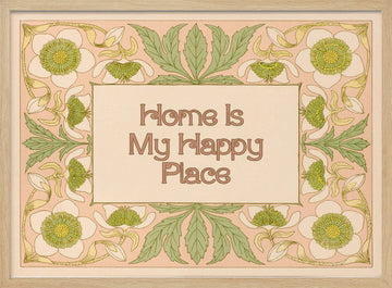 Home Is My Happy Place | Poster - Wood Frame Interior