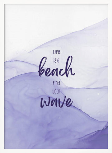Purple Wave Life Quote | Poster - White Frame Interior